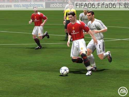 FIFA06,Fifa06下载