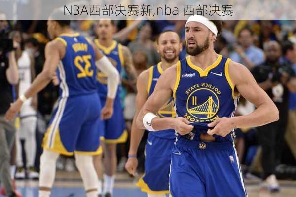 NBA西部决赛新,nba 西部决赛